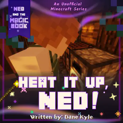 Minecraft Decodable Reader with Silent e | Heat It Up, Ned!