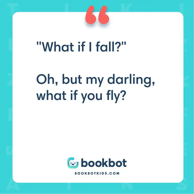 &ldquo;What if I fall?&rdquo; Oh but my darling, What if you fly? – Erin Hanson